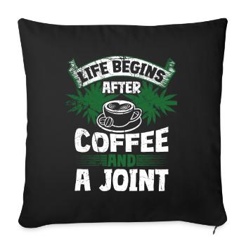 Weed Coffee Cannabis Stoner Koffein Ganja - Sofakissen mit Füllung 45 x 45 cm - Schwarz - Vorne