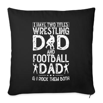 J’ai deux titres : Wrestling Dad et Football Dad - Coussin et housse de 45 x 45 cm - noir - Devant