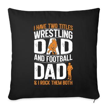 J’ai deux titres : Wrestling Dad et Football Dad - Coussin et housse de 45 x 45 cm - noir - Devant