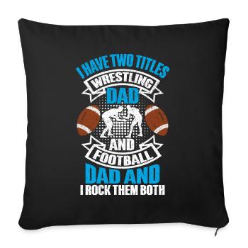 J’ai deux titres : Wrestling Dad et Football Dad - Coussin et housse de 45 x 45 cm - noir - Devant