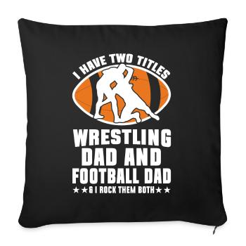 J’ai deux titres : Wrestling Dad et Football Dad - Coussin et housse de 45 x 45 cm - noir - Devant