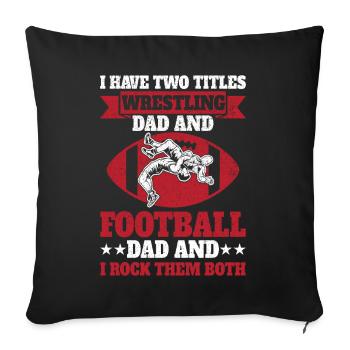 J’ai deux titres : Wrestling Dad et Football Dad - Coussin et housse de 45 x 45 cm - noir - Devant