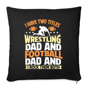 J’ai deux titres : Wrestling Dad et Football Dad - Coussin et housse de 45 x 45 cm - noir - Devant