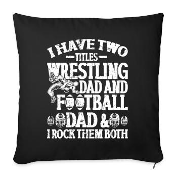 J’ai deux titres : Wrestling Dad et Football Dad - Coussin et housse de 45 x 45 cm - noir - Devant