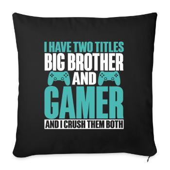 Big Brother Video Gamer New Brother Gaming - Sofa pillow with filling 45cm x 45cm - black - Front