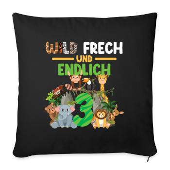Wild Frech Und Endlich 3 Kindergeburtstag - Sofakissen mit Füllung 45 x 45 cm - Schwarz - Vorne