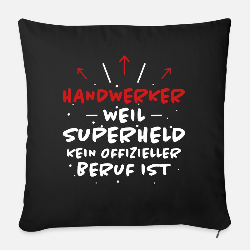 Handwerker Spruch Heimwerker Handwerker Geschenk - Sofakissen mit Füllung 45 x 45 cm - Schwarz
