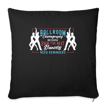 Ballroom Dance Ballroom Choreography Loves Dancing - Sofa pillow with filling 45cm x 45cm - black - Front