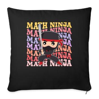 Drôle Math Ninja Mathématiques Geek Nombres - Coussin et housse de 45 x 45 cm - noir - Devant