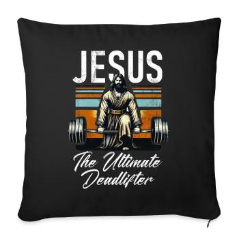 Jesus The Ultimate Deadlifter Christian Gym - Sofa pillow with filling 45cm x 45cm - black - Front