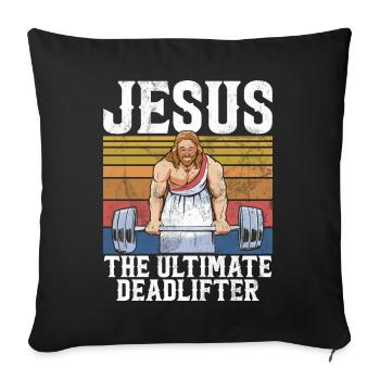 Jesus The Ultimate Deadlifter Christian Gym - Sofa pillow with filling 45cm x 45cm - black - Front