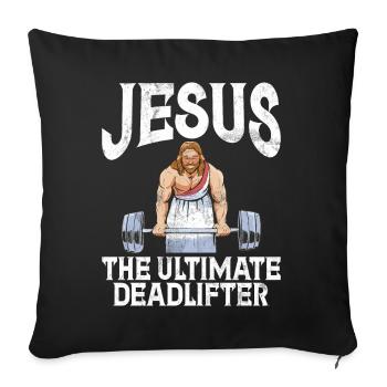 Jesus The Ultimate Deadlifter Christian Gym - Sofa pillow with filling 45cm x 45cm - black - Front