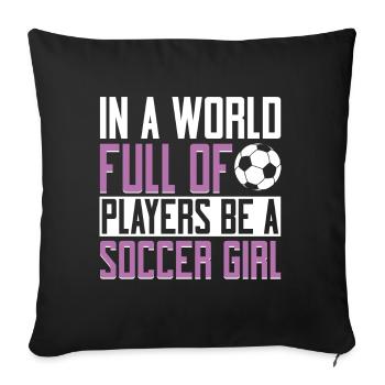 Soccer Girl Teen Soccer Lover Player - Sofa pillow with filling 45cm x 45cm - black - Front