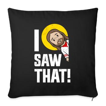I Saw Jesus Meme Funny Christian - Sofa pillow with filling 45cm x 45cm - black - Front