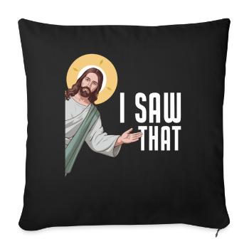 I Saw Jesus Meme Funny Christian - Sofa pillow with filling 45cm x 45cm - black - Front