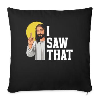 I Saw Jesus Meme Funny Christian - Sofa pillow with filling 45cm x 45cm - black - Front