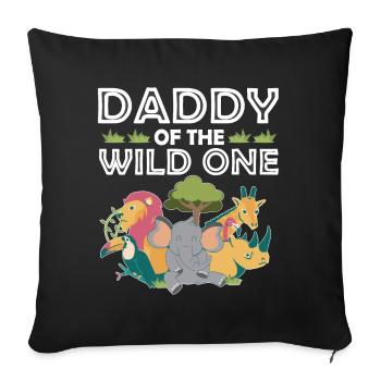 Papa Of The Wild One Birthday Zoo Theme Safari - Sofa pillow with filling 45cm x 45cm - black - Front