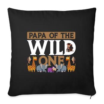 Papa Of The Wild One Birthday Zoo Theme Safari - Sofa pillow with filling 45cm x 45cm - black - Front