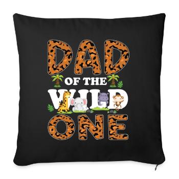 Papa Of The Wild One Birthday Zoo Theme Safari - Sofa pillow with filling 45cm x 45cm - black - Front