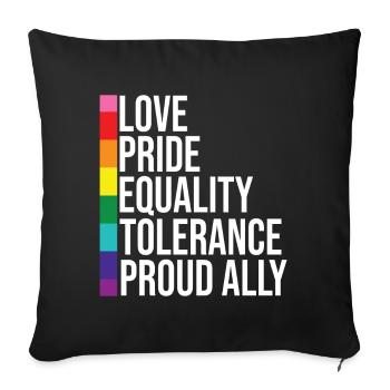 Love Pride Equality Tolerance Proud Ally LGBTQ - Sofa pillow with filling 45cm x 45cm - black - Front