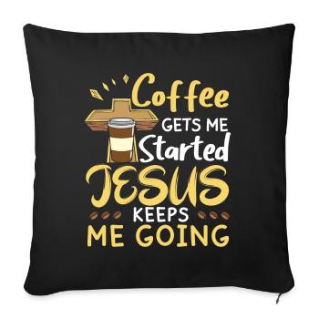 Le café me fait avancer, Jésus me fait avancer - Coussin et housse de 45 x 45 cm - noir - Devant