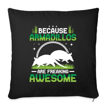 Armadillos are fantastic giant armadillo - Sofa pillow with filling 45cm x 45cm - black - Front