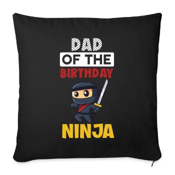 Ninja Dad Birthday Matching Family Ninja Warrior - Sofakissen mit Füllung 45 x 45 cm - Schwarz - Vorne