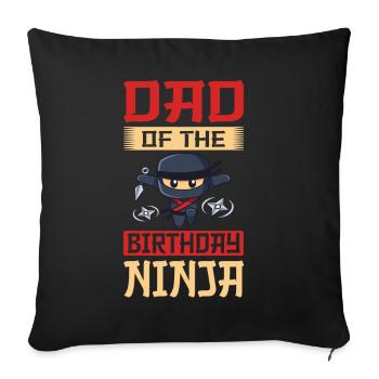 Ninja Dad Birthday Matching Family Ninja Warrior - Sofakissen mit Füllung 45 x 45 cm - Schwarz - Vorne