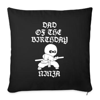Ninja Dad Birthday Matching Family Ninja Warrior - Sofakissen mit Füllung 45 x 45 cm - Schwarz - Vorne