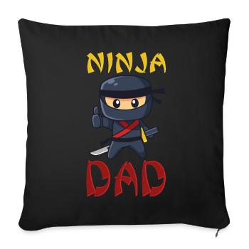 Ninja Dad Birthday Matching Family Ninja Warrior - Sofa pillow with filling 45cm x 45cm - black - Front