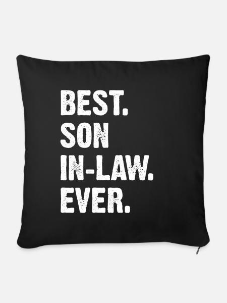 Best Son In Law Ever - Sofakissen mit Füllung 45 x 45 cm - Schwarz