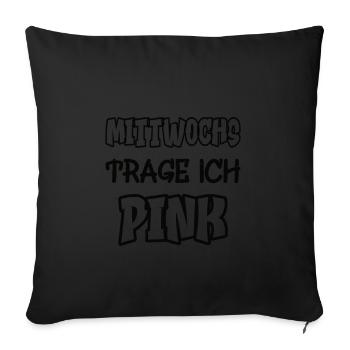 Le mercredi je porte du rose Dire Couleur rose - Coussin et housse de 45 x 45 cm - noir - Devant