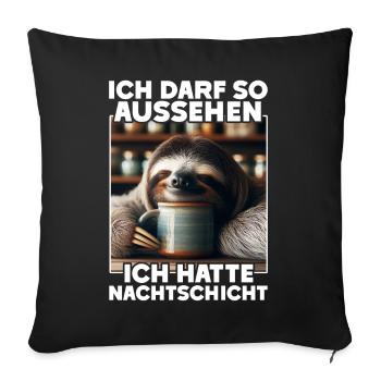 I'm allowed to look like I had night shift - Sofa pillow with filling 45cm x 45cm - black - Front