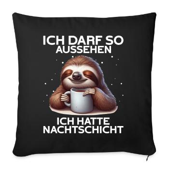 I'm allowed to look like I had night shift - Sofa pillow with filling 45cm x 45cm - black - Front