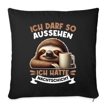 I'm allowed to look like I had night shift - Sofa pillow with filling 45cm x 45cm - black - Front