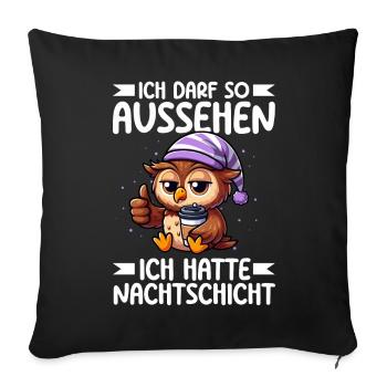I'm allowed to look like I had night shift owl - Sofa pillow with filling 45cm x 45cm - black - Front