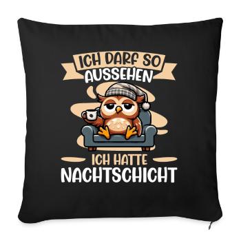 I'm allowed to look like I had night shift owl - Sofa pillow with filling 45cm x 45cm - black - Front