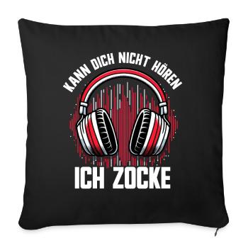 I can't hear you, I'm gaming - Sofa pillow with filling 45cm x 45cm - black - Front