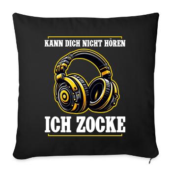 I can't hear you, I'm gaming - Sofa pillow with filling 45cm x 45cm - black - Front