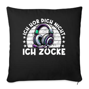 I can't hear you, I'm gaming - Sofa pillow with filling 45cm x 45cm - black - Front