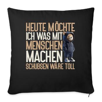 Today I want to do something with people Push - Sofa pillow with filling 45cm x 45cm - black - Front