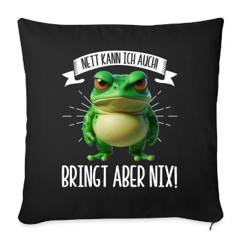 Je peux aussi être gentille ! Mais ça ne sert à rien ! Grenouille Frosch - Coussin et housse de 45 x 45 cm - noir - Devant
