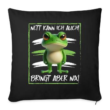 Je peux aussi être gentille ! Mais ça ne sert à rien ! Grenouille Frosch - Coussin et housse de 45 x 45 cm - noir - Devant