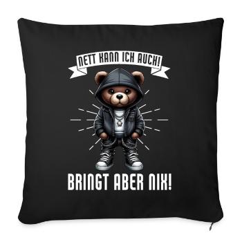 Je peux aussi être gentille ! Mais cela ne sert à rien ! Nounours - Coussin et housse de 45 x 45 cm - noir - Devant