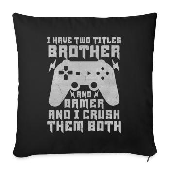 Video Games Gaming Boys Brother Teen - Sofa pillow with filling 45cm x 45cm - black - Front