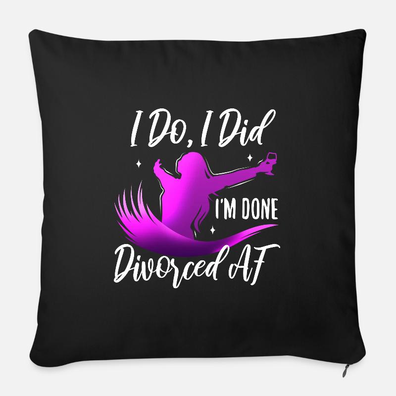 I Do I Did I'm Done - Sofa pillow with filling 45cm x 45cm - black