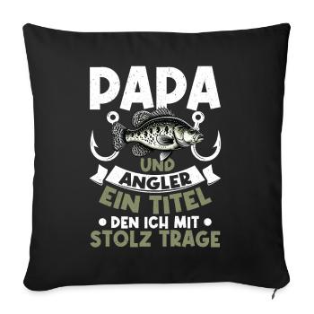 Angler Dad Fishing Rod Funny Father's Day Fisherman - Sofa pillow with filling 45cm x 45cm - black - Front