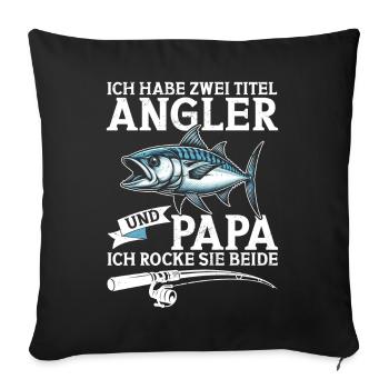 Angler Dad Fishing Rod Funny Father's Day Fisherman - Sofa pillow with filling 45cm x 45cm - black - Front