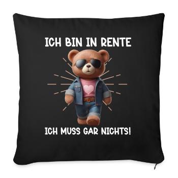I'm retired I don't have to do anything Teddy Bear - Sofa pillow with filling 45cm x 45cm - black - Front