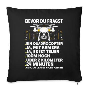 Drohne Pilot Quadrocopter Fliegen Quadcopter - Sofakissen mit Füllung 45 x 45 cm - Schwarz - Vorne